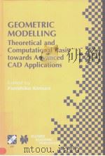 GEOMETRIC MODELLING Theoretical and Computational Basis towards Advanced CAD Applications PDF电子版封面 0792375386
