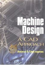 Machine design:a CAD approach PDF电子版封面 by Andrew D.Dimarogonas