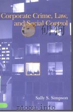 Corporate Crime Law and Social Control PDF电子版封面 0521589339