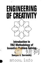 Engineering of creativity (introduction to TRIZ methodology of inventive Problem solving PDF电子版封面 0849322553 by Semyon D.Savransky
