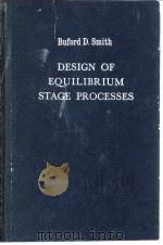 Buford D.Smith Assciate Professor of Chemical Engineering Purdue University Design of Equilibrium St PDF电子版封面