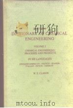 ELSEVIER'S DICTIONARY OF CHEMICAL ENGINEERING VOLUME 2 CHEMICAL ENGINEERING:PROCESSES AND PRODU PDF电子版封面