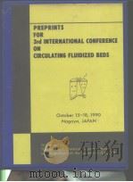 International Conference on Circulating Fluidized Beds(3rd:1990:Nagoya)Preprints for 3rd internation PDF电子版封面