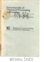Encyclopedia of Chemical Processing and Design 16 Dimensional Analysis to Drying of Fluids With Adso PDF电子版封面
