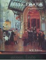 LES ANNEES DE LA BELLE EPOQUE 1890-1914 PDF电子版封面 2867700485