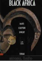 BLACK AFRICA:masks sculpture jewelry PDF电子版封面 2879390354