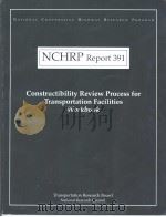 NCHRP Report391 Constructibility Review Process for Transportation Facilities Workbook PDF电子版封面 030906063X