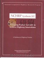 NCHRP Synthesis 265 Managing Product Liability to Achieve Highway Innovations PDF电子版封面 0309068185
