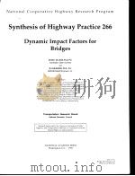 NCHRP Synthesis266 Dynamic Impact Factors for Bridges PDF电子版封面 0309068193