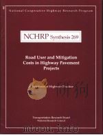 NCHRP Synthesis269 Road User and Mitigation Costs in Highway Pavement Projects     PDF电子版封面  0309068223   