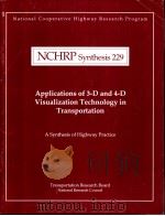 NCHRP Synthesis229 Applications of 3-D and 4-D Visualization Technology in Transportation PDF电子版封面 0309058740