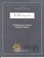 TCRP Report32 Multipurpose Transit Payment Media PDF电子版封面 0309062640