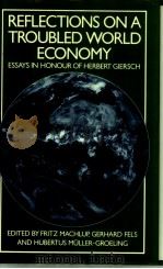 Reflections on a Troubled World Economy:Essays in Honour of Herbert Giersch     PDF电子版封面  0333357752   