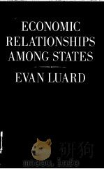 Economic Relationships Among States PDF电子版封面 Evan Luard