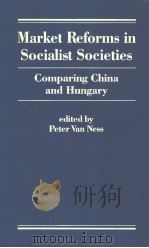 Market reforms in socialist societies     PDF电子版封面  1555870961  Peter Van Ness 