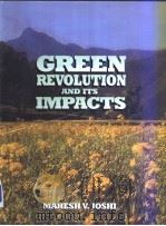 CREEN-REVOLUTION AND ITS IMPACTS     PDF电子版封面  8176481009  DR.MAHESH V.JOSHI 