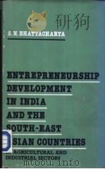 Entrepreneurship Development in lndia and The South-East Asian Countries Agricultural and lndustrial PDF电子版封面