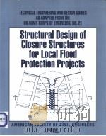 Structural Design of Closure Structures for Local flood Protection Projects PDF电子版封面 0784402116 ASCE PRESS