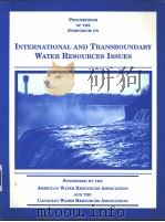 INTERNATIONAL AND TRANSBOUNDARY WATER RESOURCES ISSUES     PDF电子版封面    John E.FitzGibbon 