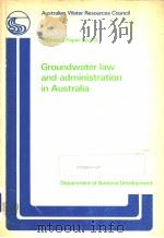 Groundwater law and administration in Australia     PDF电子版封面  0642046697   
