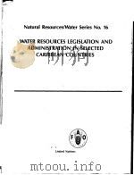 WATER RESOURCES LEGISLATION AND ADMINISTRATION IN SELECTED CARLBBEAN COUNTRIES PDF电子版封面 9211231051