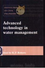 ICE Advanced technology in water management PDF电子版封面 0727716387