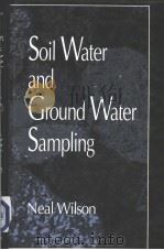 Soil Water and Ground Water Sampling PDF电子版封面 1566700736