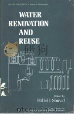WATER RENOVATION AND REUSE     PDF电子版封面  0126412502  Hillel I.Shuval 
