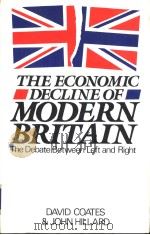 The Economic Decline of Modern Britain     PDF电子版封面  0745001076   