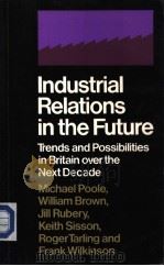 Industrial Relations in the Future PDF电子版封面 0710201451