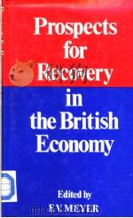 Prospects for Recovery in the British Economy     PDF电子版封面  0709917724  F.V.Meyer 
