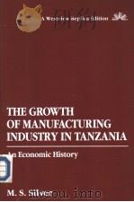 The growth of manufactuting industry in Tanzania     PDF电子版封面  0865318395   