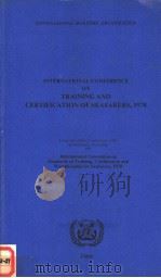 INTERNATIONAL CONFERENCE ON TRAINING AND CERTIFICATION OF SEAFARERS,1978 PDF电子版封面 9280110853
