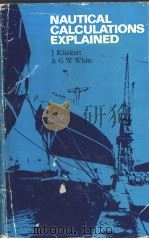 NAUTICAL CALCULATIONS EXPLAINED PDF电子版封面