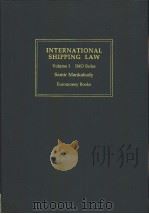 International Shipping Law Volume Ⅰ IMO Rules Samir Mankabady Euromoney Books PDF电子版封面 1855640724