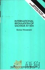 INTERNATIONAL REGULATION OF SALVAGE AT SEA PDF电子版封面 1850441502