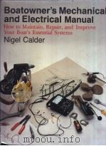 Boatowner‘s Mechanical and Electrical Manual How do Maintain,Repair,and Improve Your Boat‘s Essentia PDF电子版封面 0877429820