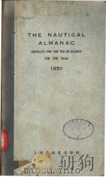 THE NAUTICAL ALMANAC ABRIDGED FOR THE USE OF SEAMEN FOR THE YEAR 1951 PDF电子版封面 徐洪兴著