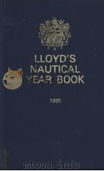 LLOYD‘S NAUTICAL YEAR BOOK 1985 PDF电子版封面 1850440077