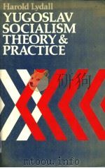 YUGOSLAV SOCIALISM Theory and Practice（ PDF版）