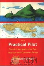 The PRACTICAL PILOT Coastal Navigation by Eye，Intuition，and Common Sense     PDF电子版封面  0877429693   