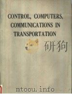 CONTROL,COMPUTERS,COMMUNICATIONS IN TRANSPORTATION PDF电子版封面 008037025X