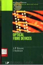 OPTICAL FIBRE DEVICES PDF电子版封面 0750308117 J-P Goure and I Verrier