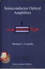 Semiconductor Optical Amplifiers PDF电子版封面 0792376579 Michael J. Connelly