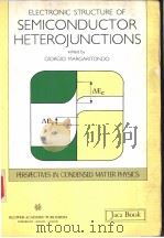 ELECTRONIC STRUCTURE OF SEMICONDUCTOR HETEROJUNCTIONS PDF电子版封面 8816960019