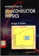 Introduction to semiconductor physics PDF电子版封面 9810233027
