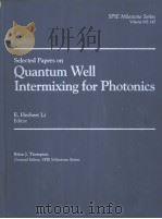 Selected papers on quantum well intermixing for photonics PDF电子版封面 0819428566 E.Herbert Li editor