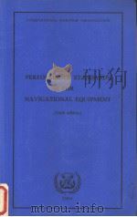 PERFORMANCE STANDARDS FOR NAVIGATIONAL EQUIPMENT （1988 edition）     PDF电子版封面  928011235X   
