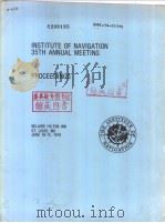INSTITUTE OF NAVIGATION 35TH ANNUAL MEETING PROCEEDINGS BELAIRE HILTON INN ST.LOUIS，MO JUNE 18-12 19     PDF电子版封面     