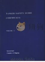 TANKER SAFETY GUIDE (CHEMICALS) VOLUME 1 PDF电子版封面